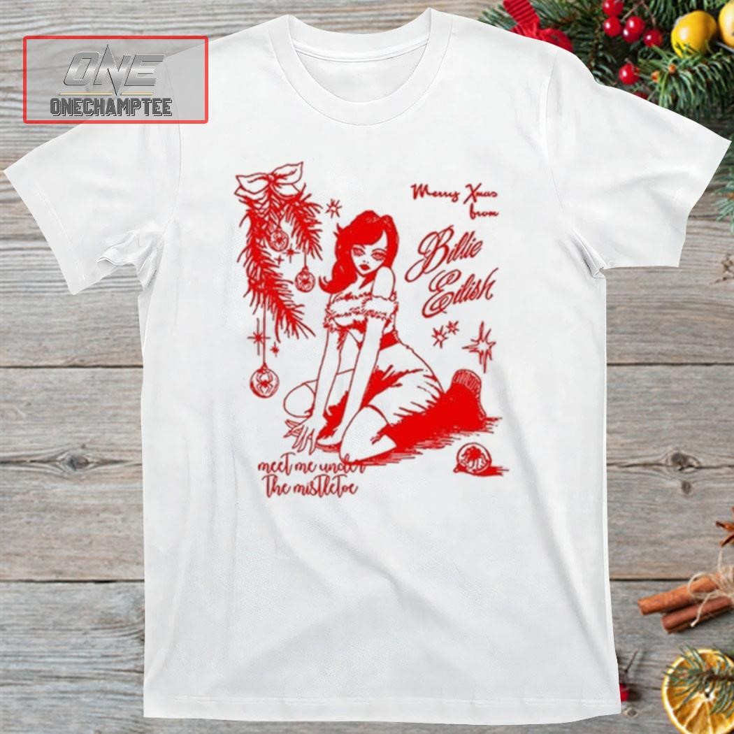 Billie Eilish Merry Xmas Meet Me Under The Mistletoe Shirt
