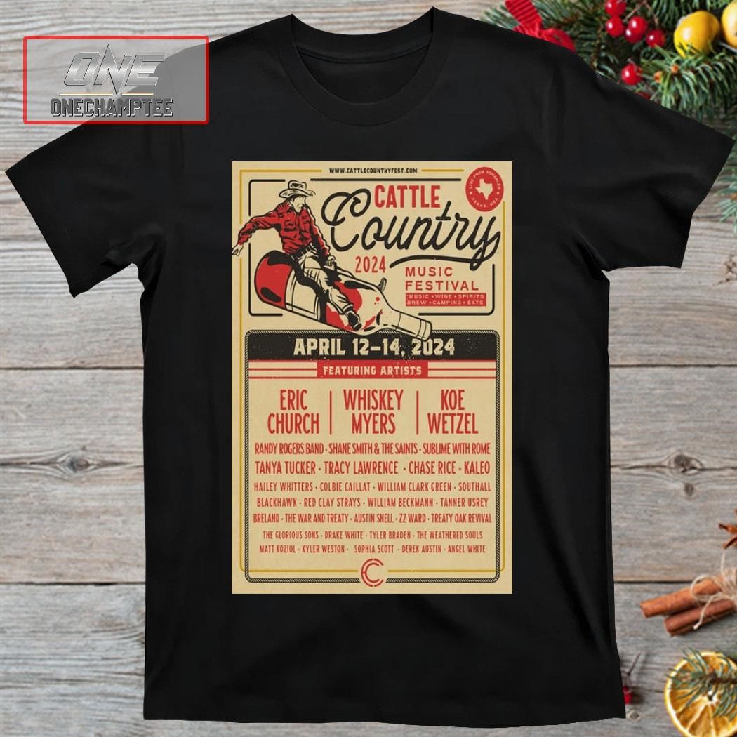 Cattle Country Music Festival Texas April 12th-14th, 2024 Event Poster Shirt