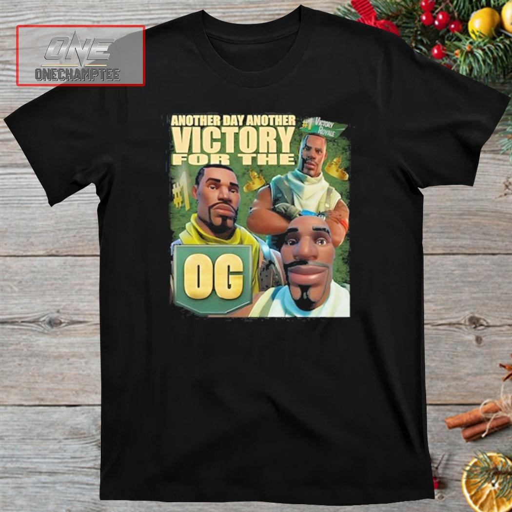 Funny Ahh Tees Another Day Another Victory For The Og Shirt
