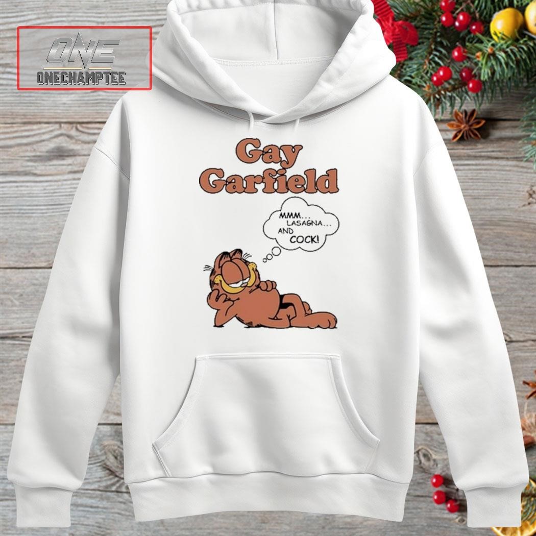 Gay Garfield Mmm Lasagna And Cock Shirt hoosie