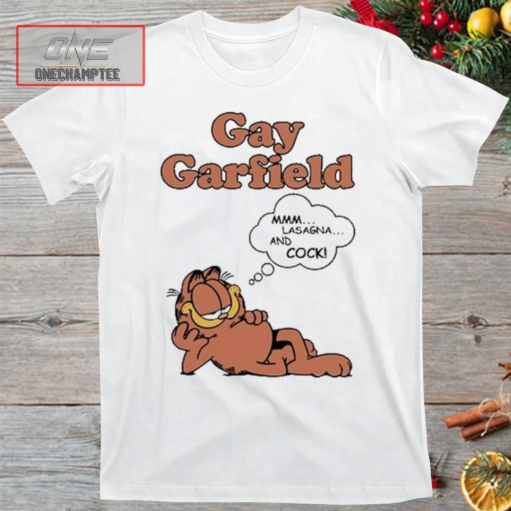 Gay Garfield Mmm Lasagna And Cock Shirt