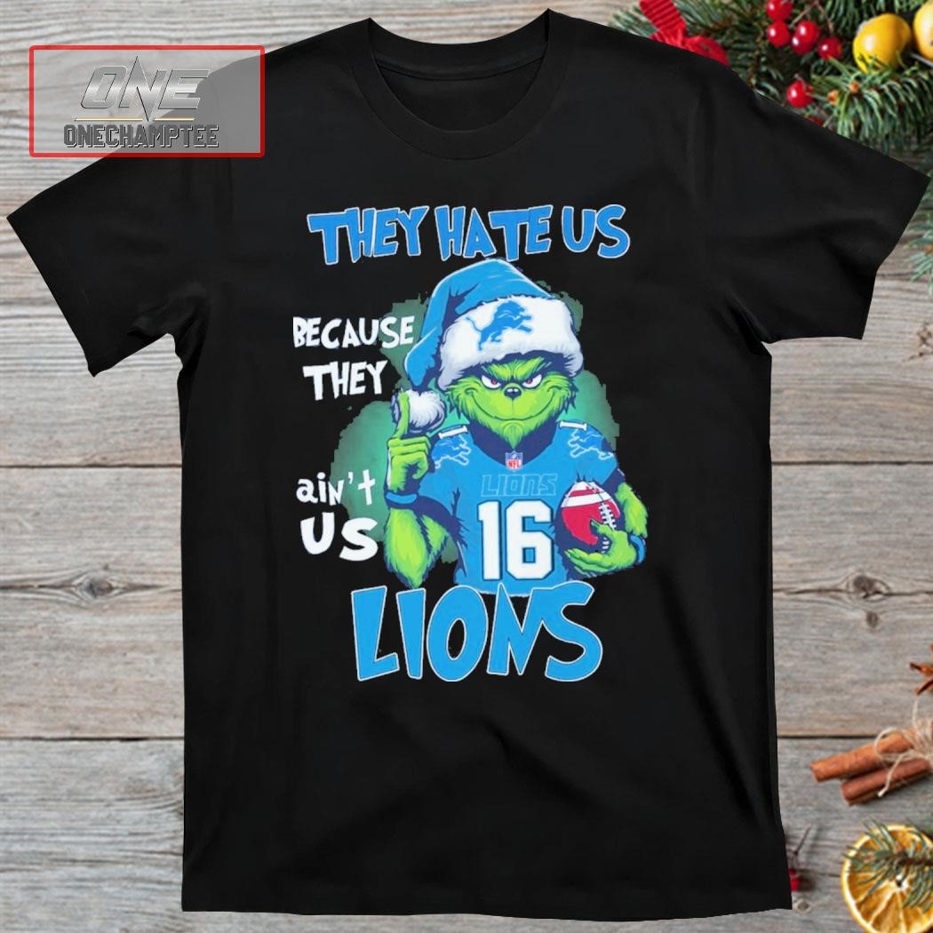 Grinch They Hate Us Because They Ain't Us Detroit Lions Shirt