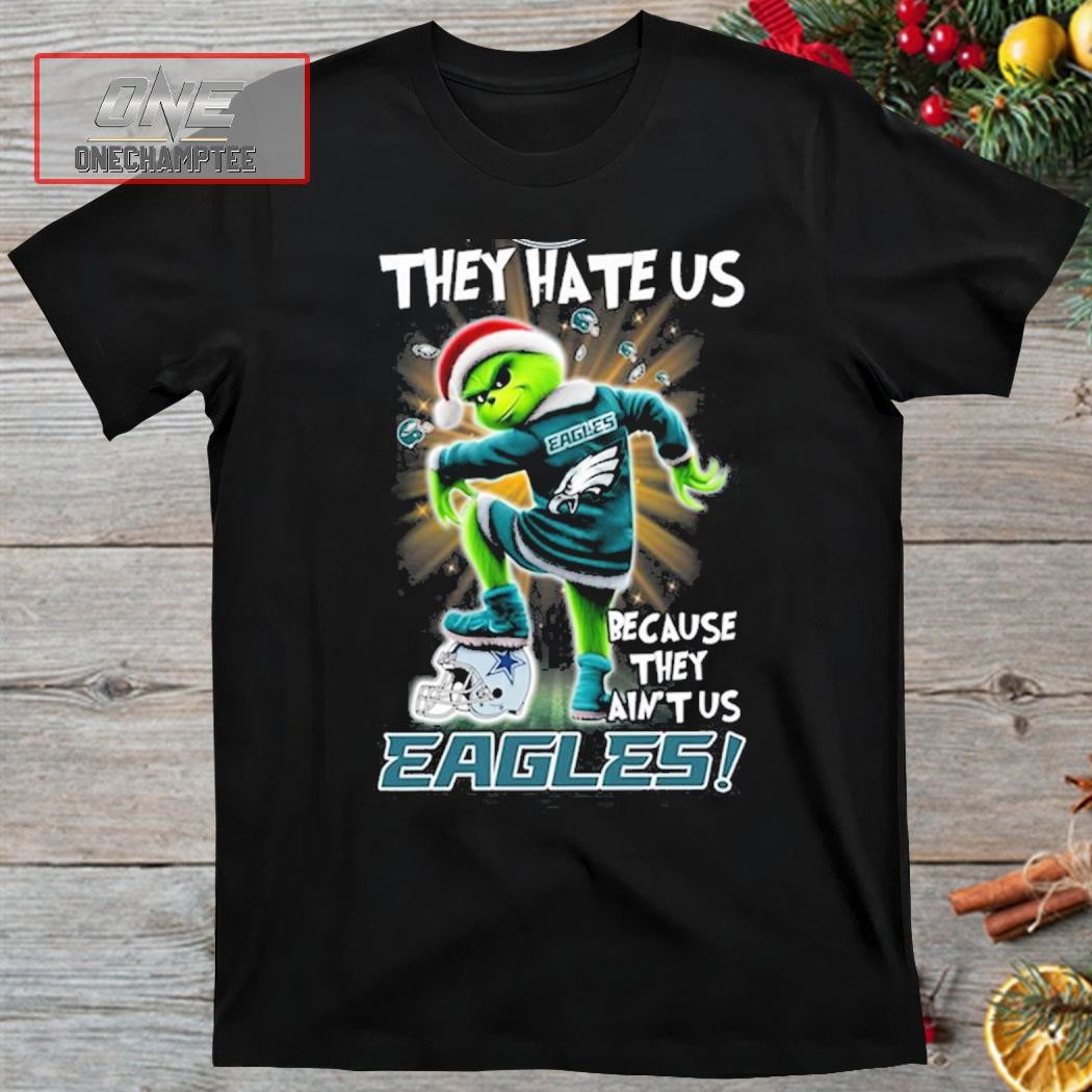 Grinch They Hate Us because They Anus Philadelphia Eagles Christmas Shirt