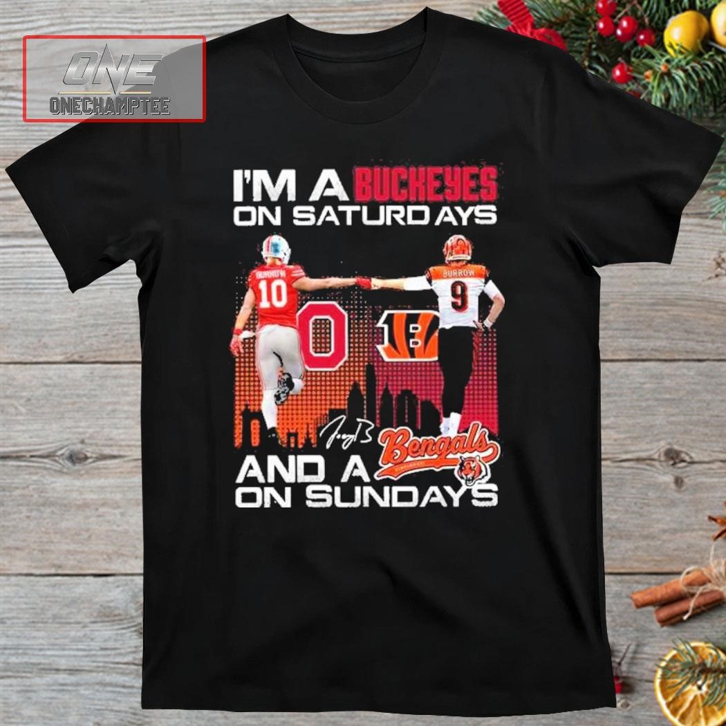 I’m A Buckeyes On Saturdays And A Bengals On Sundays Shirt