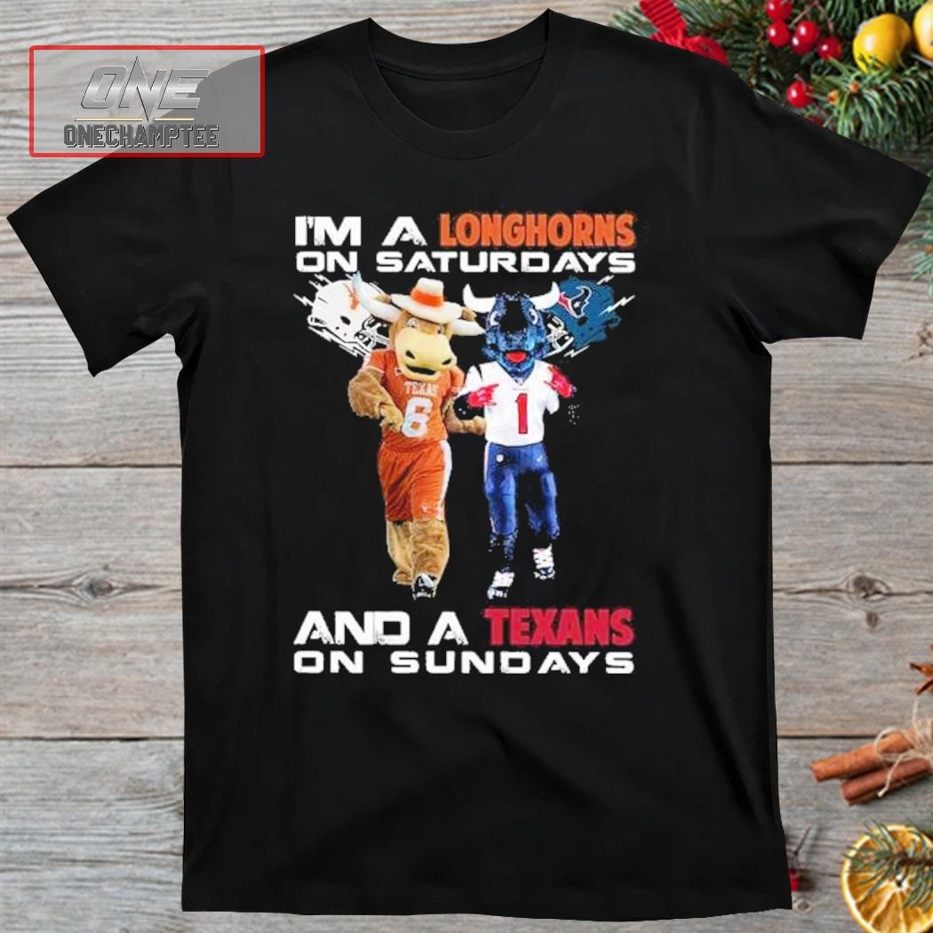 I’m A Longhorns On Saturdays And A Texans On Sundays Shirt
