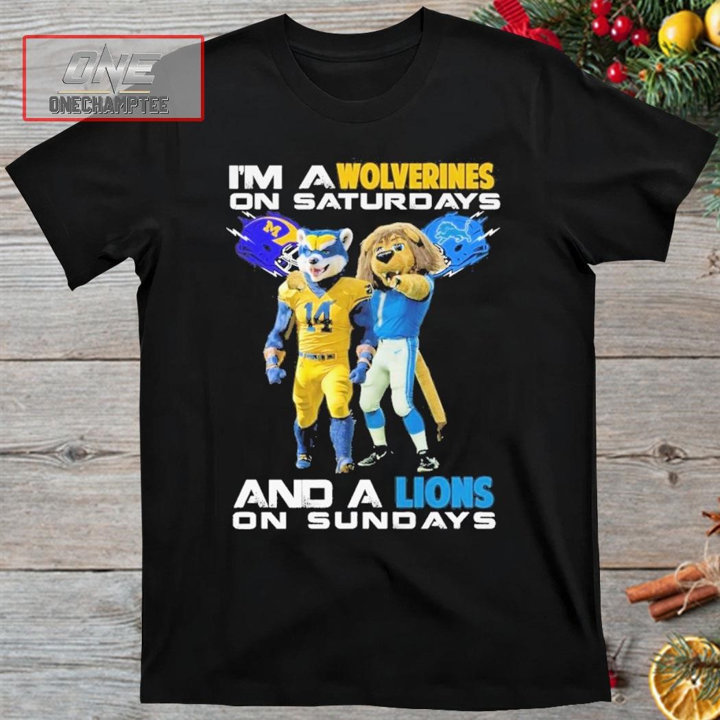 I’m A Wolverines On Saturdays And A Lions On Sundays Shirt