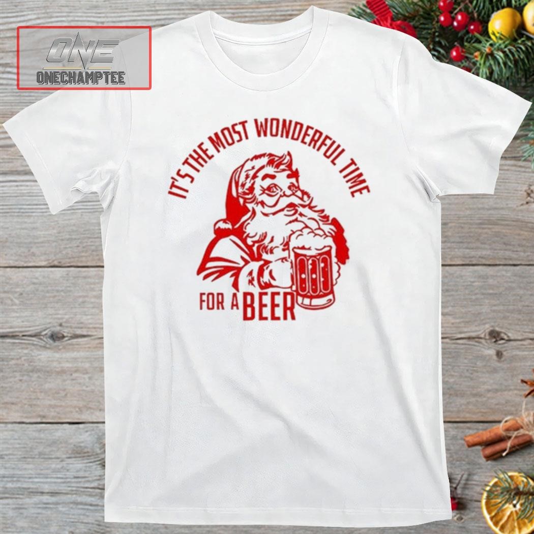 It’S The Most Wonderful Time For A Beer Santa Christmas Shirt