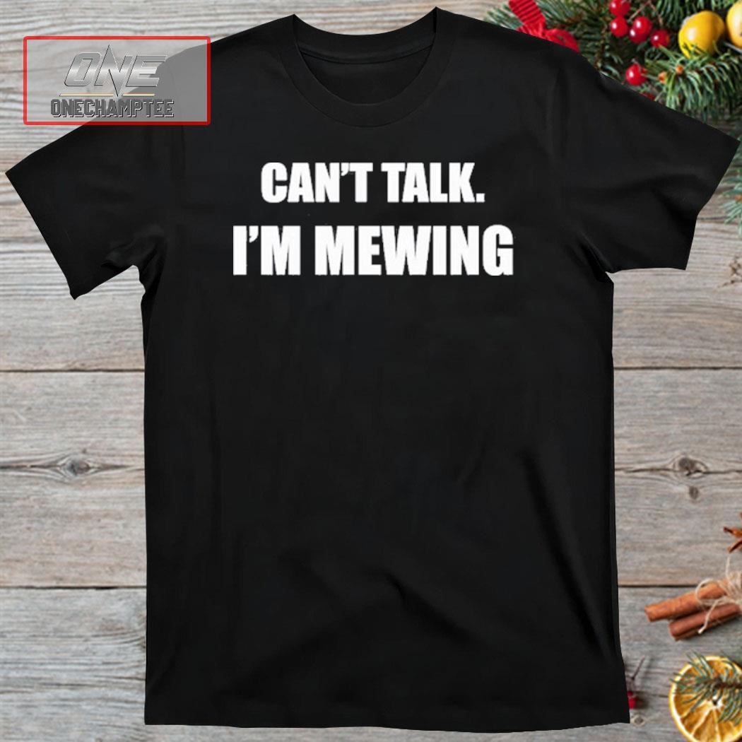 Jnissim Can't Talk I'm Mewing Shirt