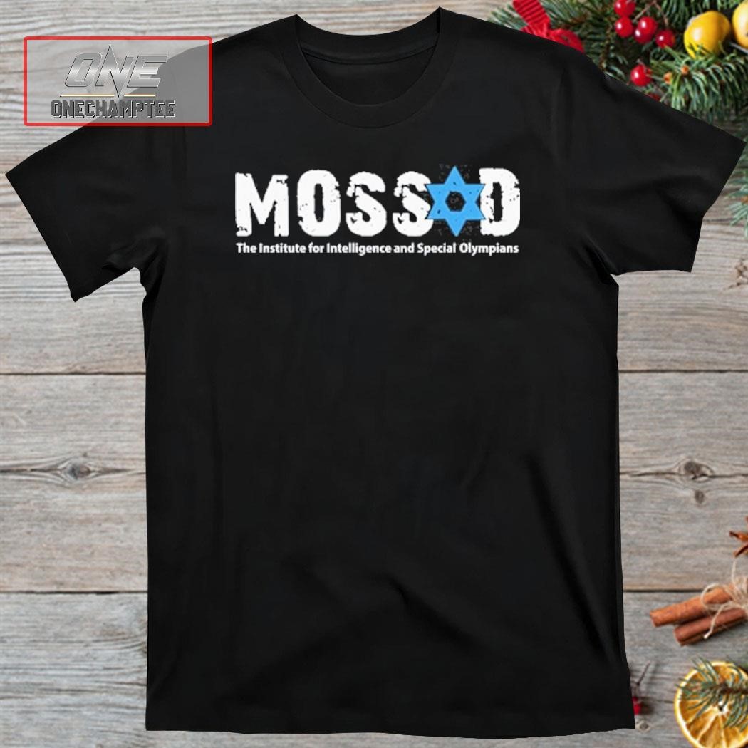 Keith Woods Mossad The Institute For Intelligence And Special Olympians Shirt