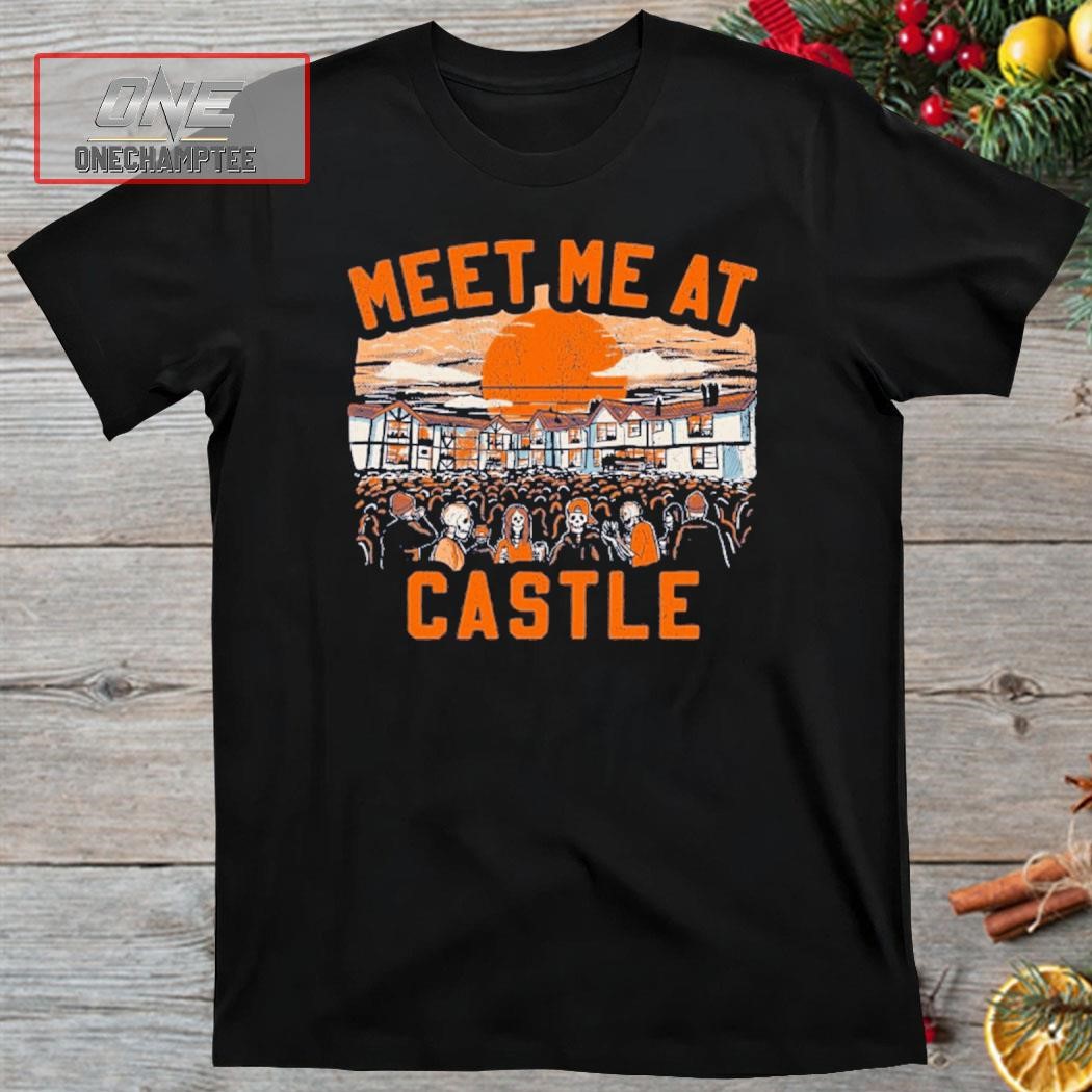 Meet Me At Castle Shirt