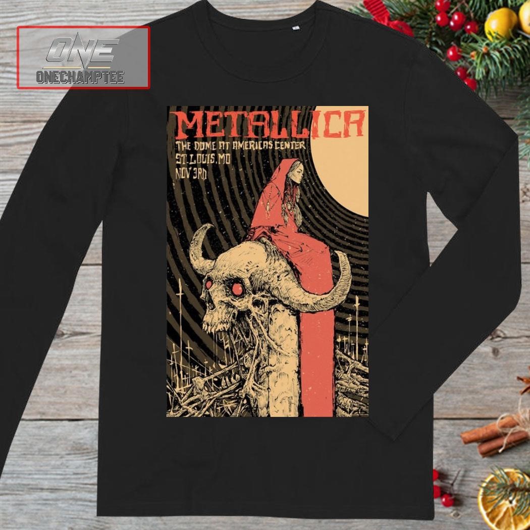Official metallica The Dome at America's Center St. Louis. Mo November 5th,  2023 Poster Shirt, hoodie, sweater, long sleeve and tank top