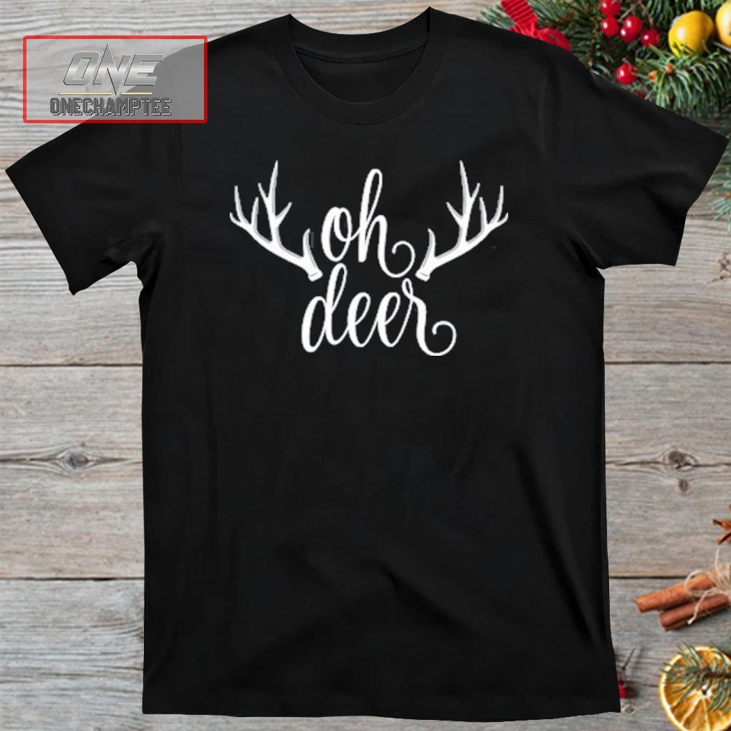 Oh Deer Funny Christmas Shirt