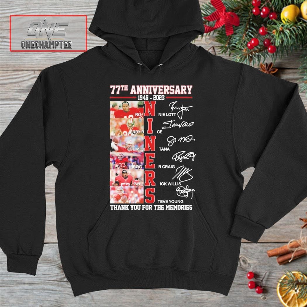 San Francisco 49ers 77Th Anniversary 1946 2023 Niners Thank You For The Memories Signatures Shirt hoodie