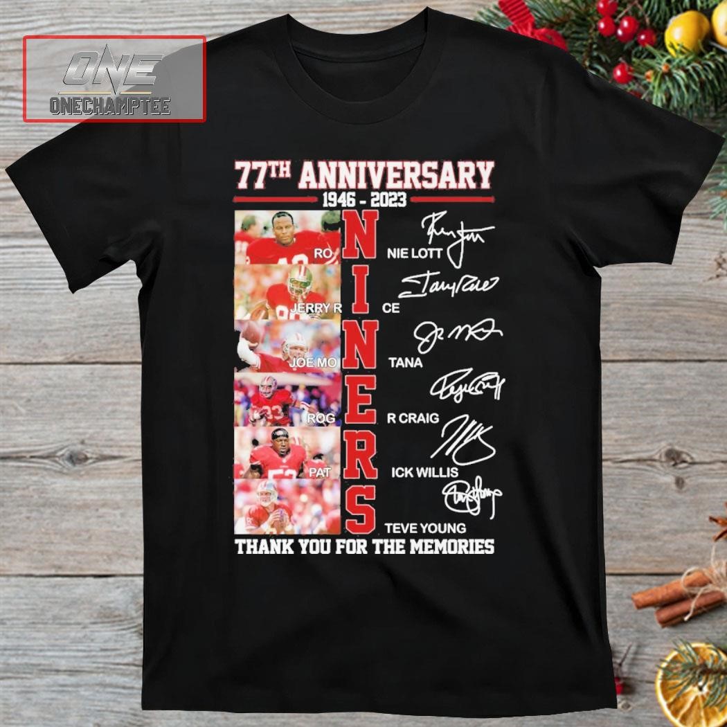 San Francisco 49ers 77Th Anniversary 1946 2023 Niners Thank You For The Memories Signatures Shirt