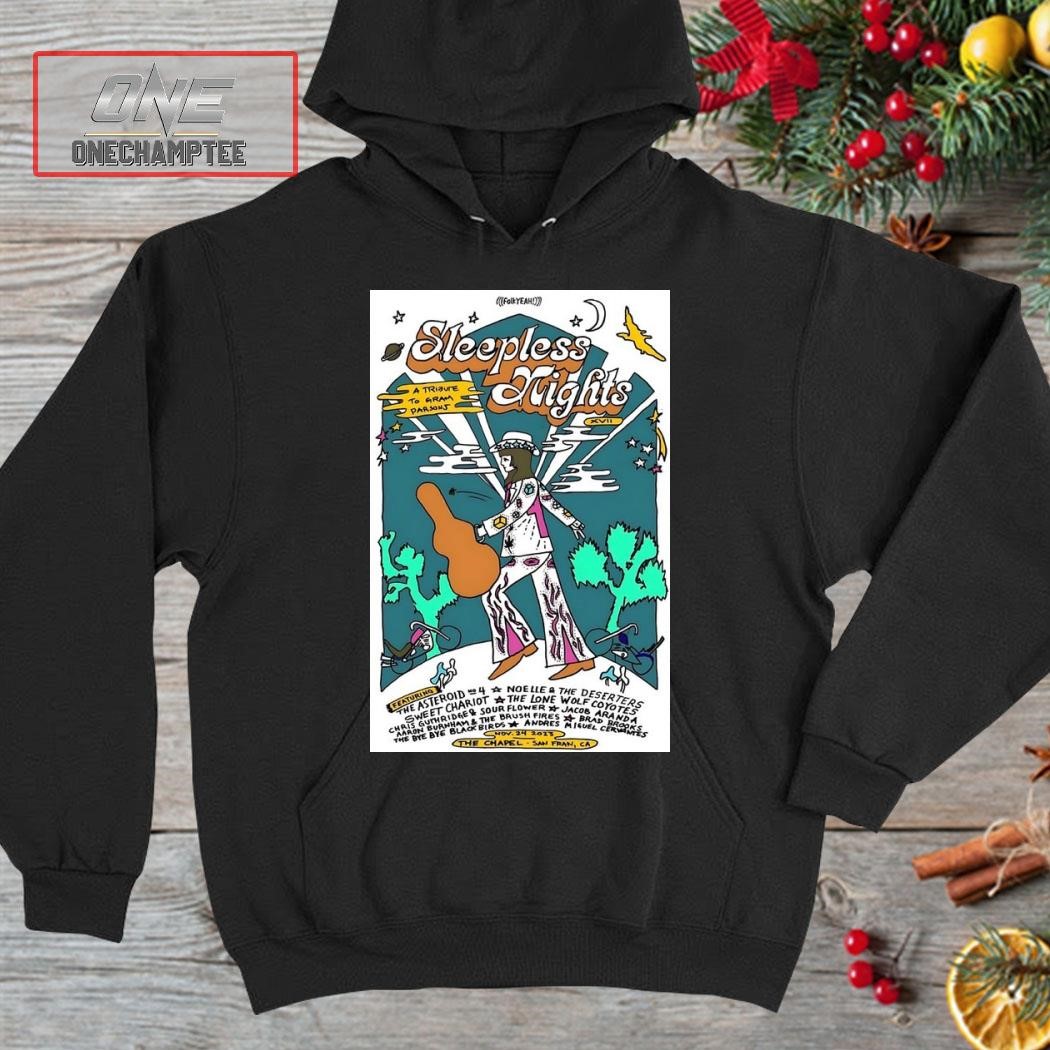 Sleepless Nights November 24th, 2023 San Francisco Event Poster Shirt hoodie