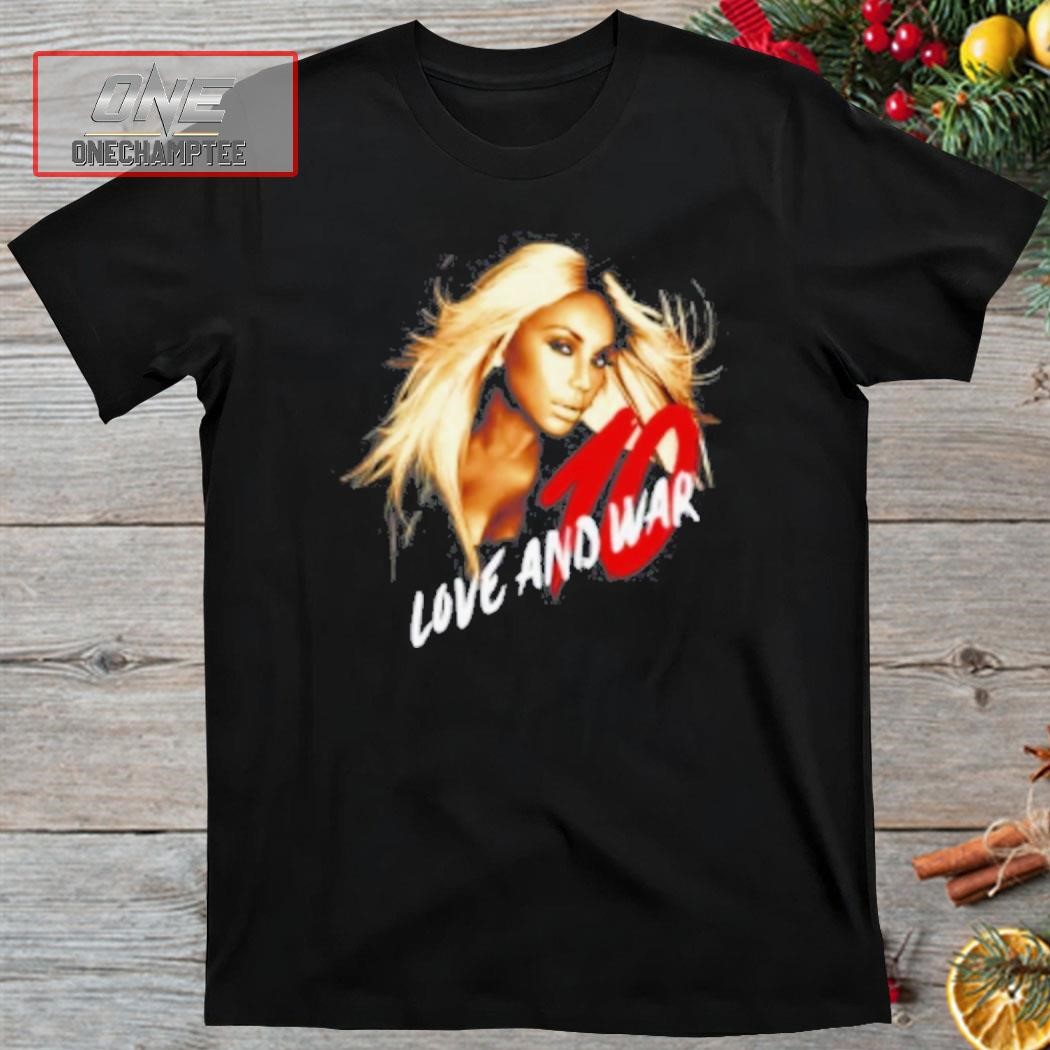 Tamar Braxton Love And War 10 New Shirt