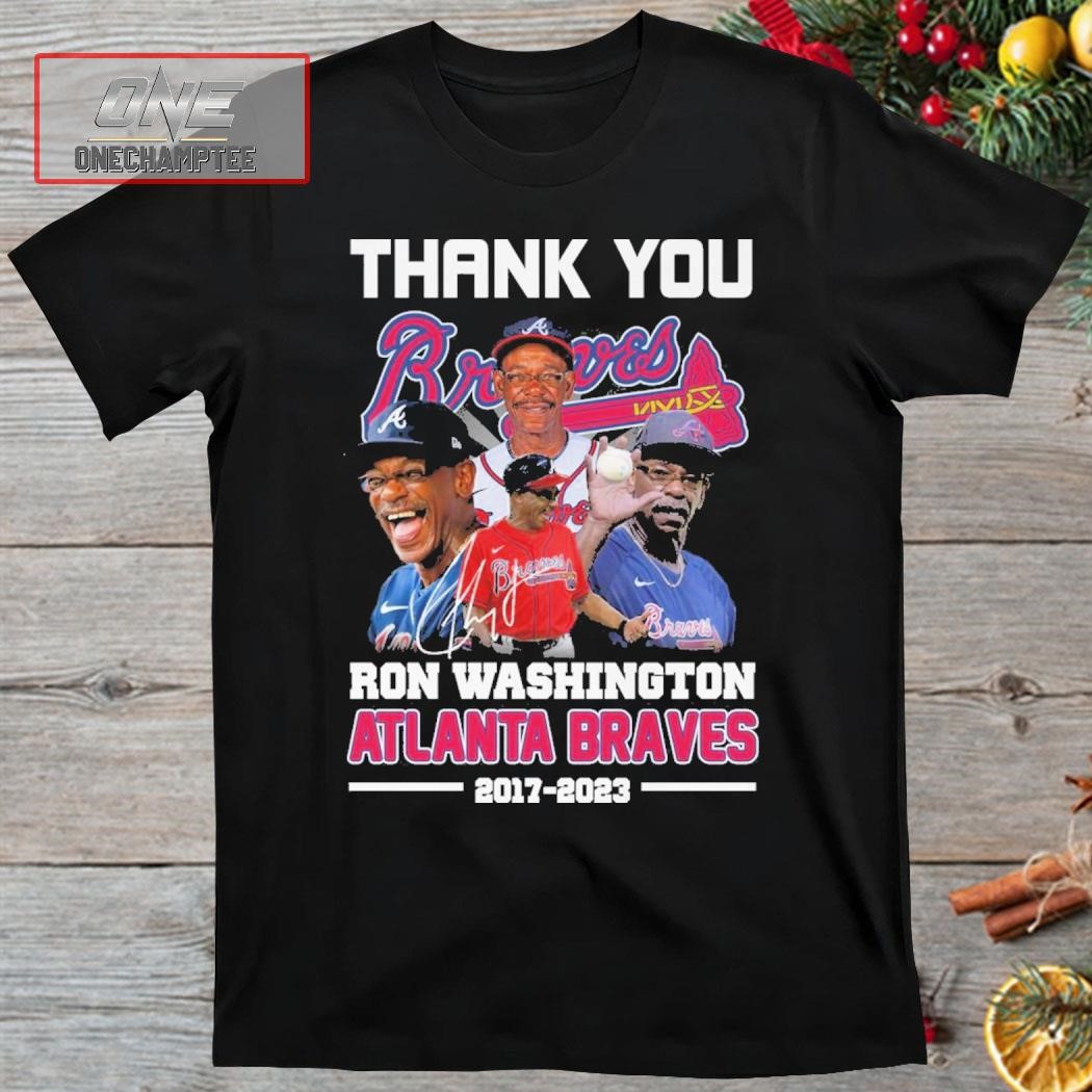 Thank You Ron Washington Atlanta Braves 2017 2023 Signature Shirt