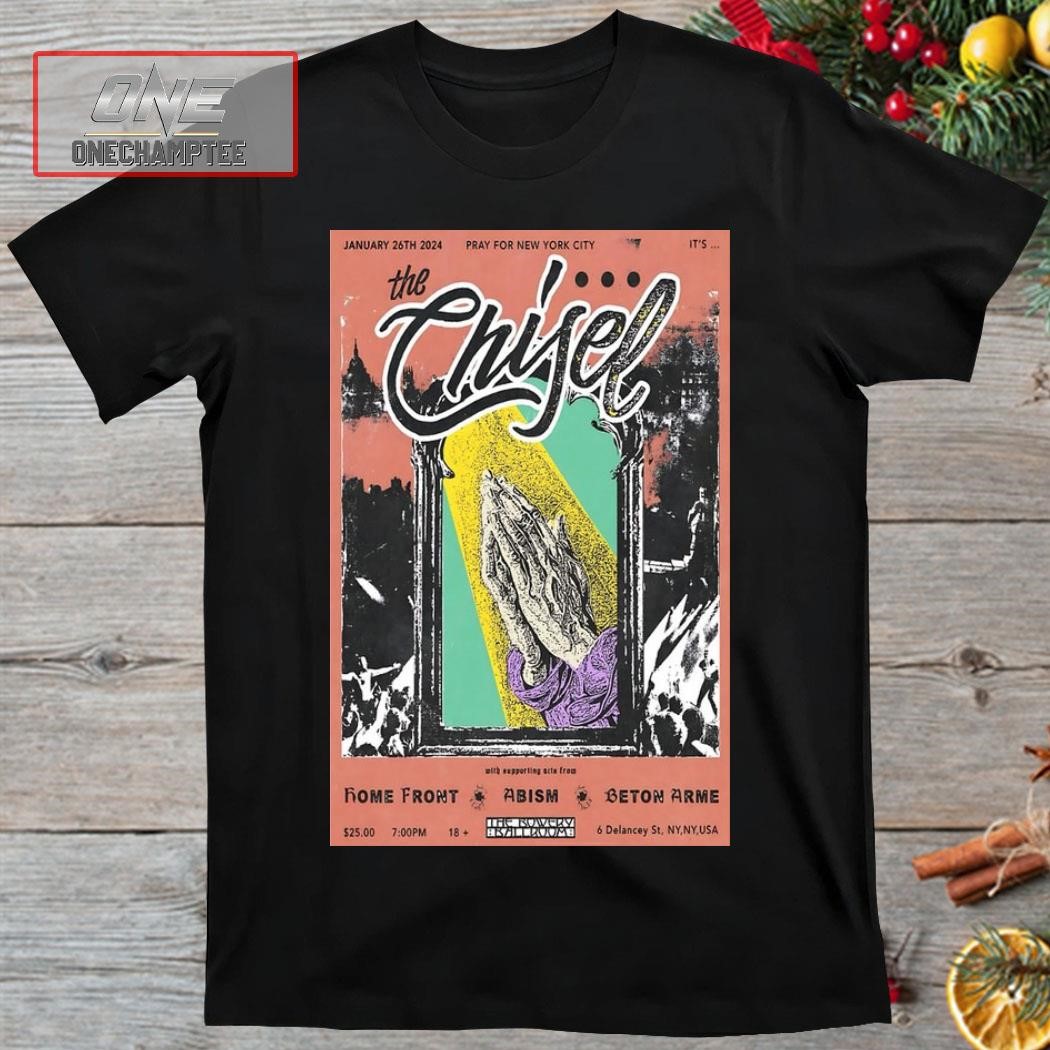 The Chisel Pray For New York City Jan 26, 24 Event Poster Shirt