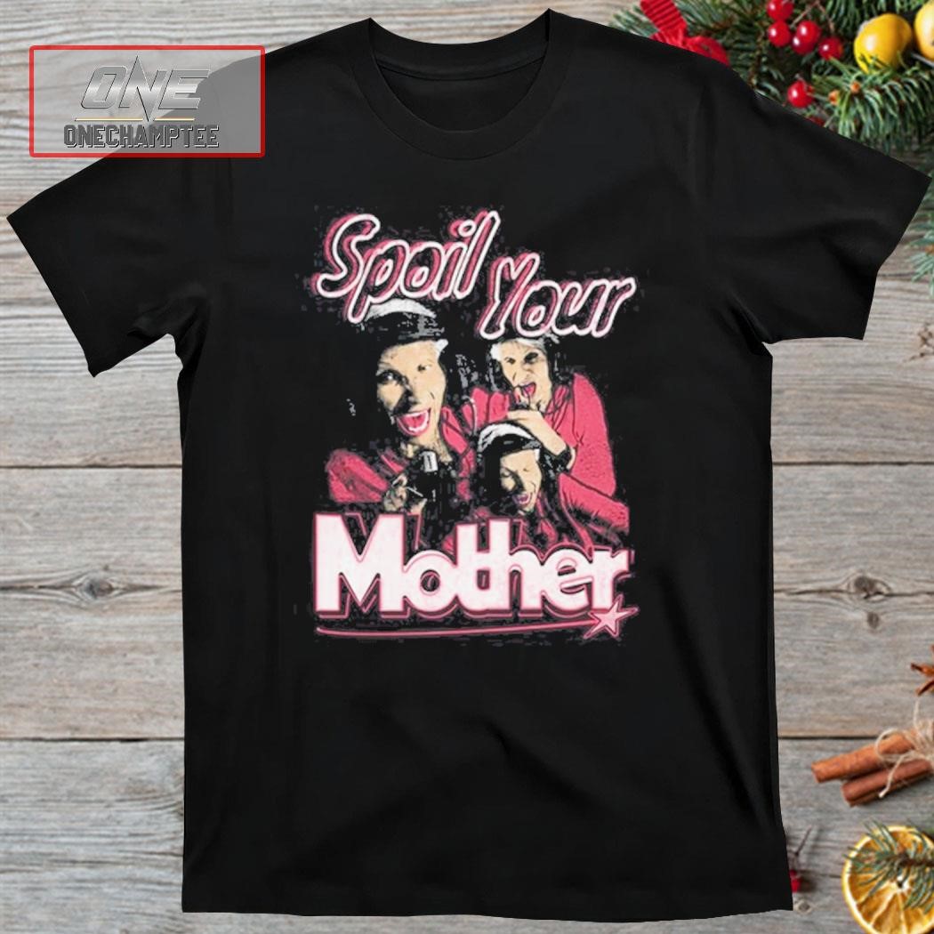 The YMH Spoil Your Mother 2023 Shirt