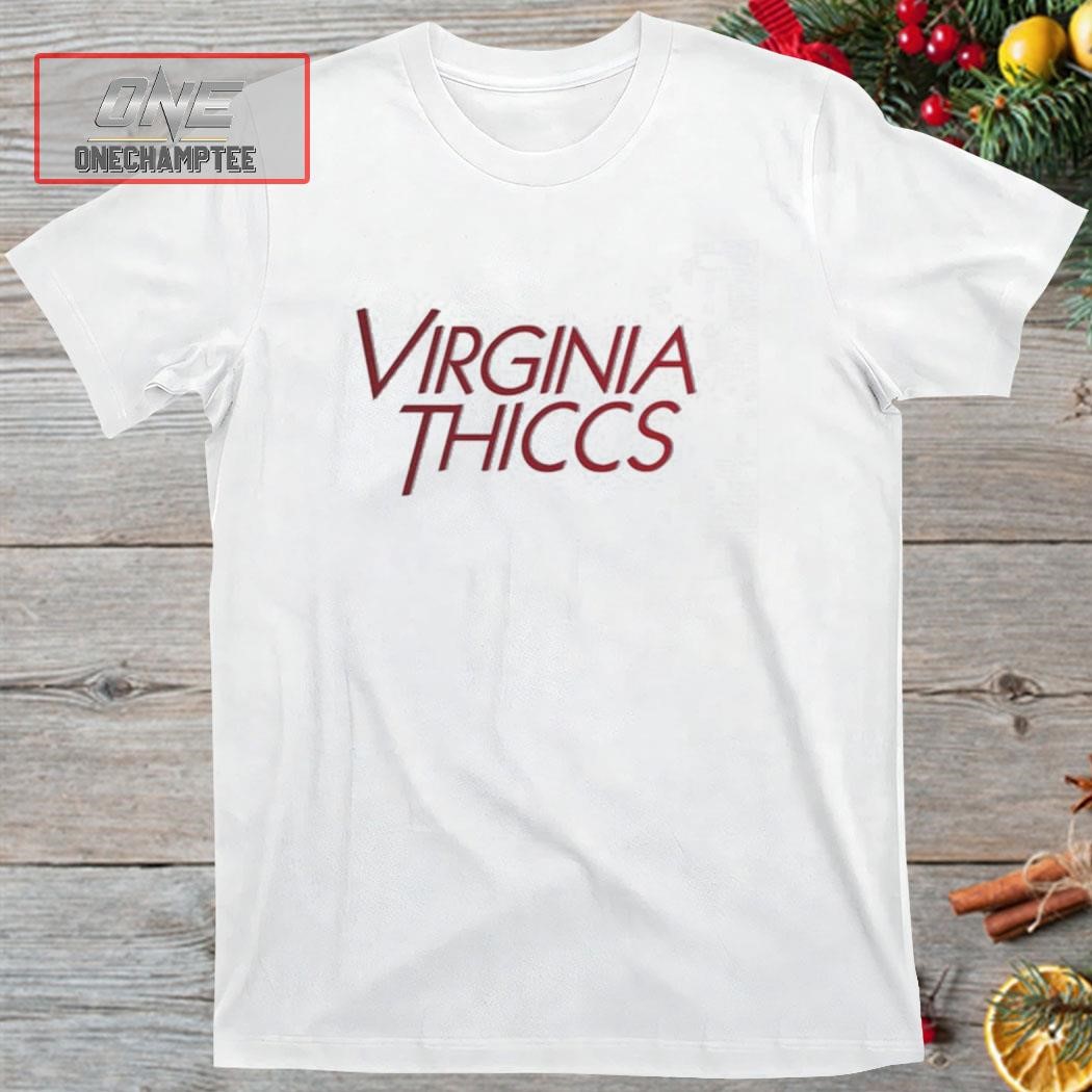 Virginia Thiccs Shirt