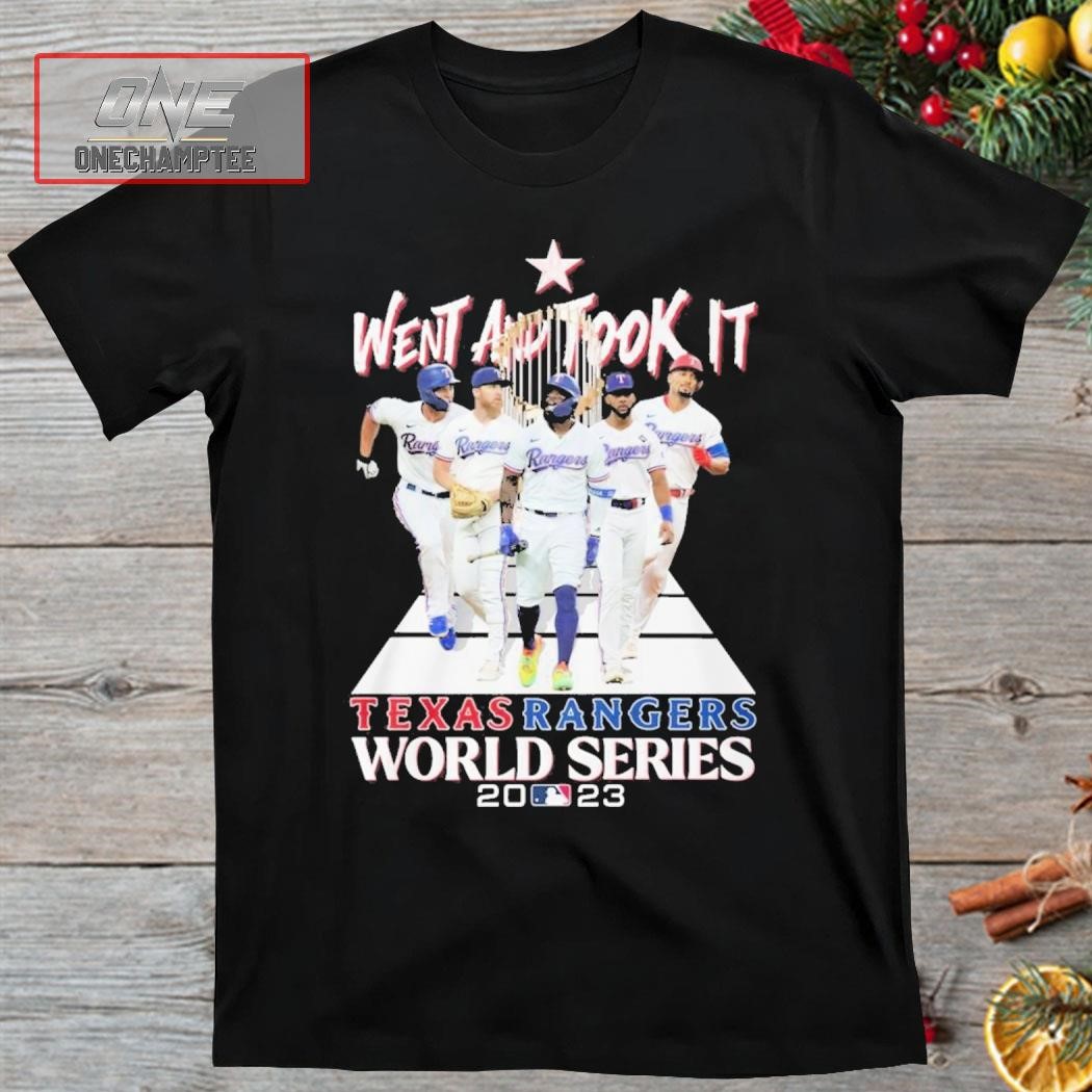 Went And Took It Texas Rangers World Series 2023 Shirt
