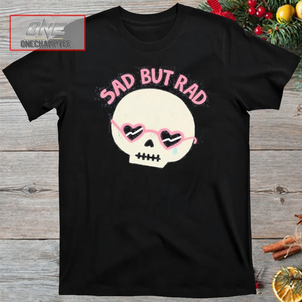 Wickedclothes Sad But Rad Shirt