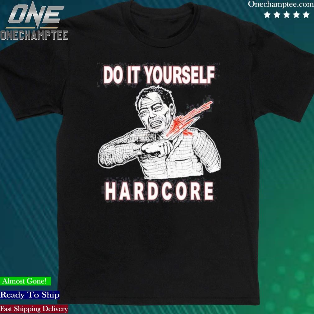 Do It Yourself Hardcore Shirt