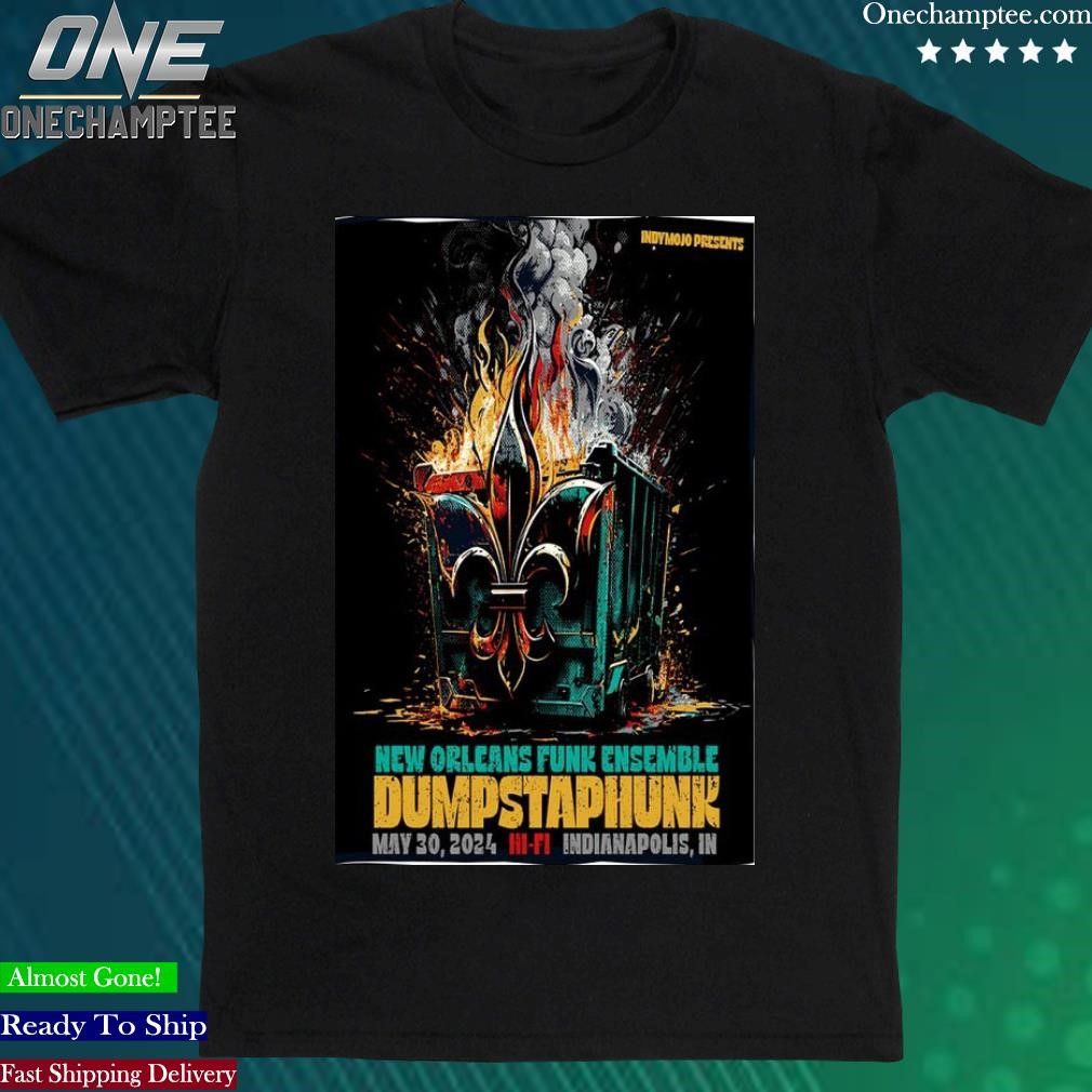 Dumpstaphunk May 30 2024 At Hi-Fi In Indianapolis IN Poster Shirt