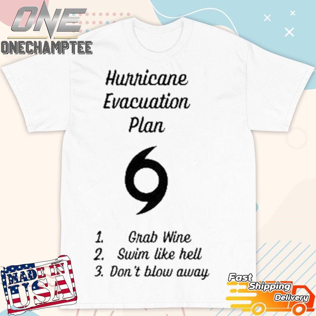 Hurricane Evacuation Plan T-Shirt