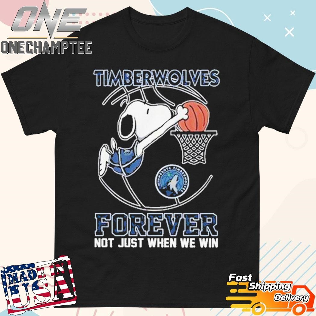 Minnesota Timberwolves Snoopy Plays Basketball Forever Not Just When We Win T-Shirt