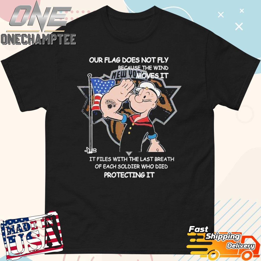 New York Knicks Popeye Our Soldiers Protecting Flag T-Shirt