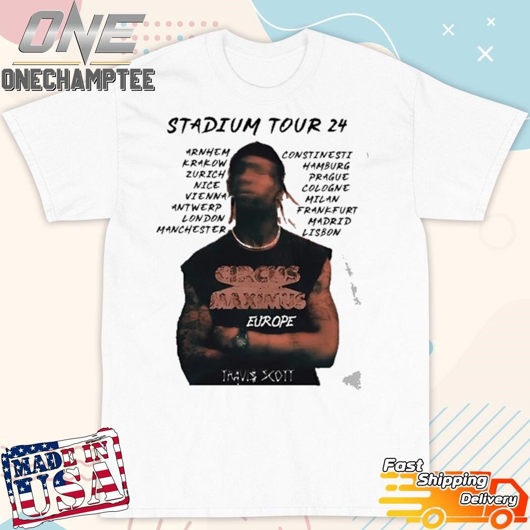 Travis Scott Stadium Europe Tour 2024 Shirt, hoodie, long sleeve tee