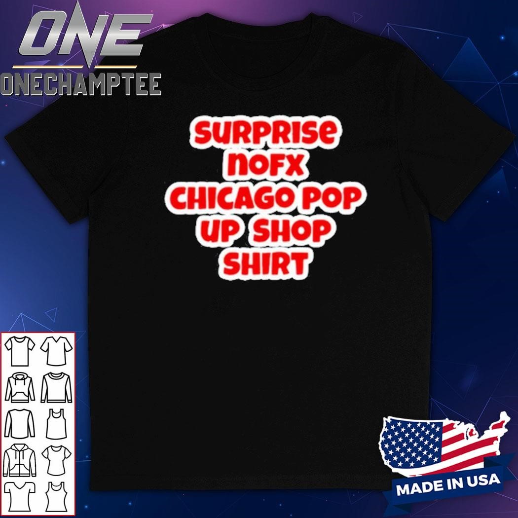 2024 Surprise NOFX Chicago Pop Up Shirt