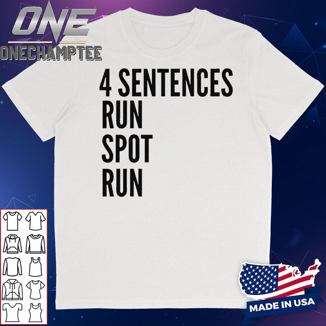 4 Sentences Run Spot Run Presidential Debate Trump 2024 T-Shirt