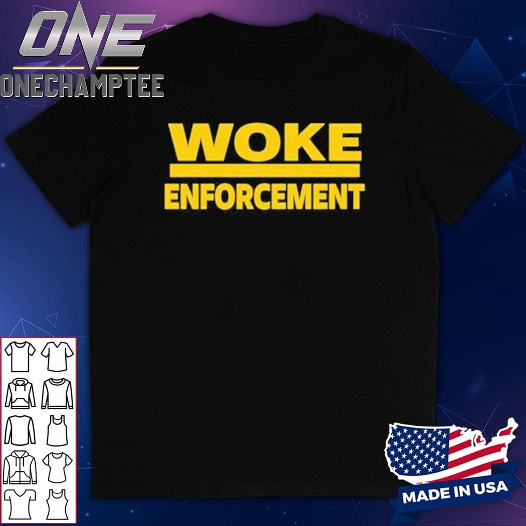 Admiral Bear Woke Enforcement Shirt