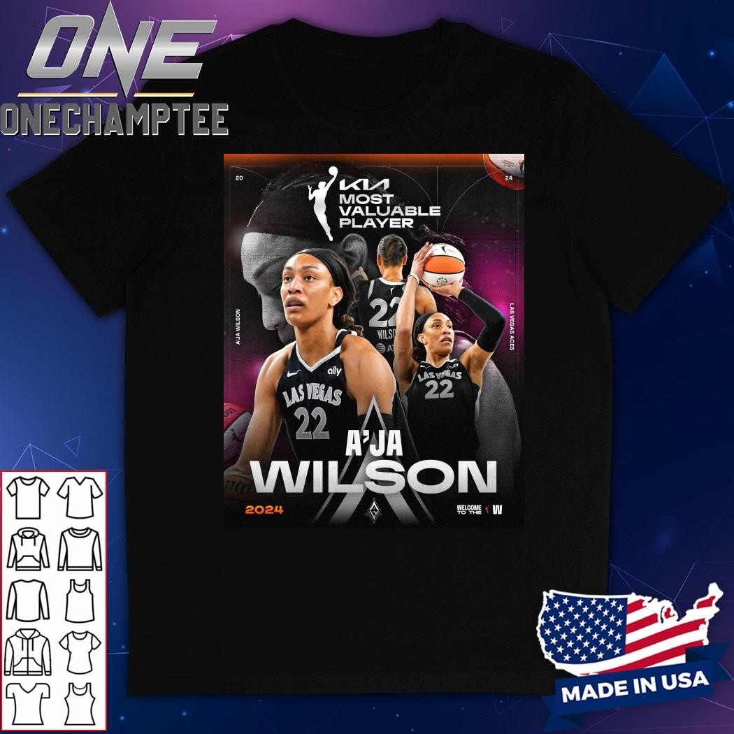 A’ja Wilson From Las Vegas Aces Is Your 2024 Kia WNBA MVP Kia Most Valuable Player Unisex T-Shirt