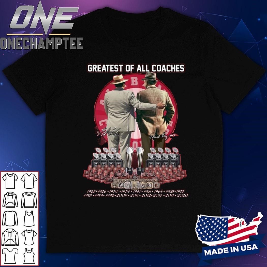 Alabama Crimson Tide Greatest Of All Coaches T-Shirt