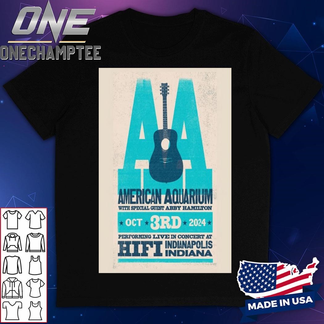 American Aquarium Oct 3 2024 The Hi-Fi Indianapolis in Indianapolis IN Tour Poster Shirt