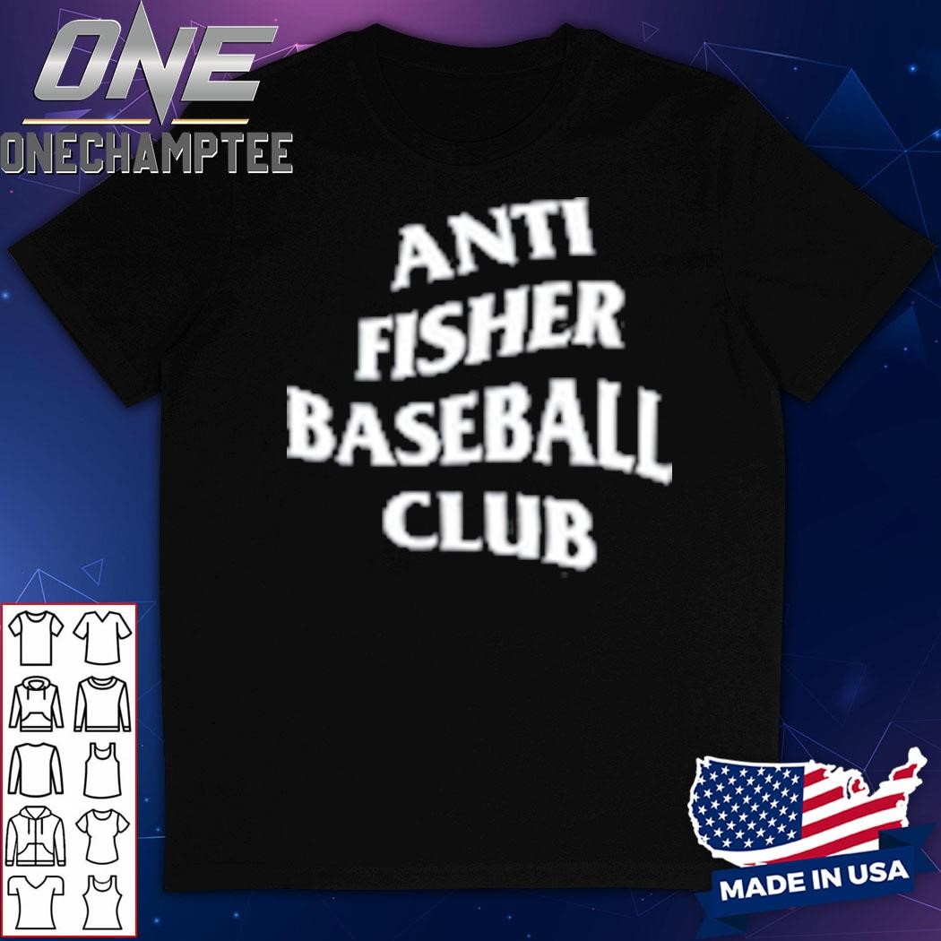 Anti Fisher Baseball Club T-Shirt