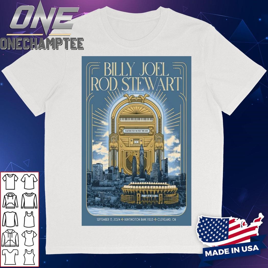 Billy Joel & Rod Stewart Huntington Bank Field, Cleveland, OH Sep 13, 2024 Poster Shirt