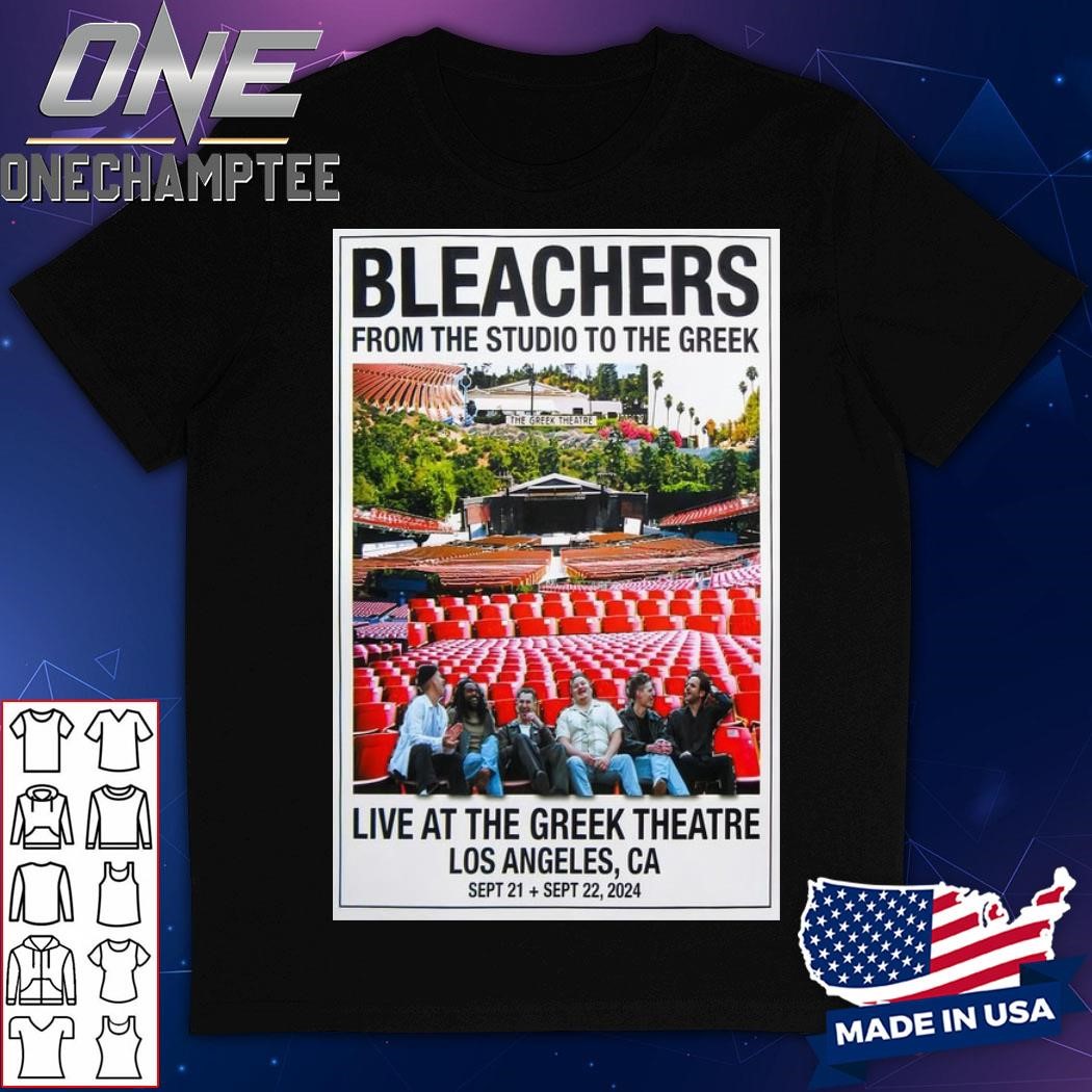 Bleachers Live At The Greek Theatre Los Angeles, CA Sept 21-22 2024 Poster Shirt