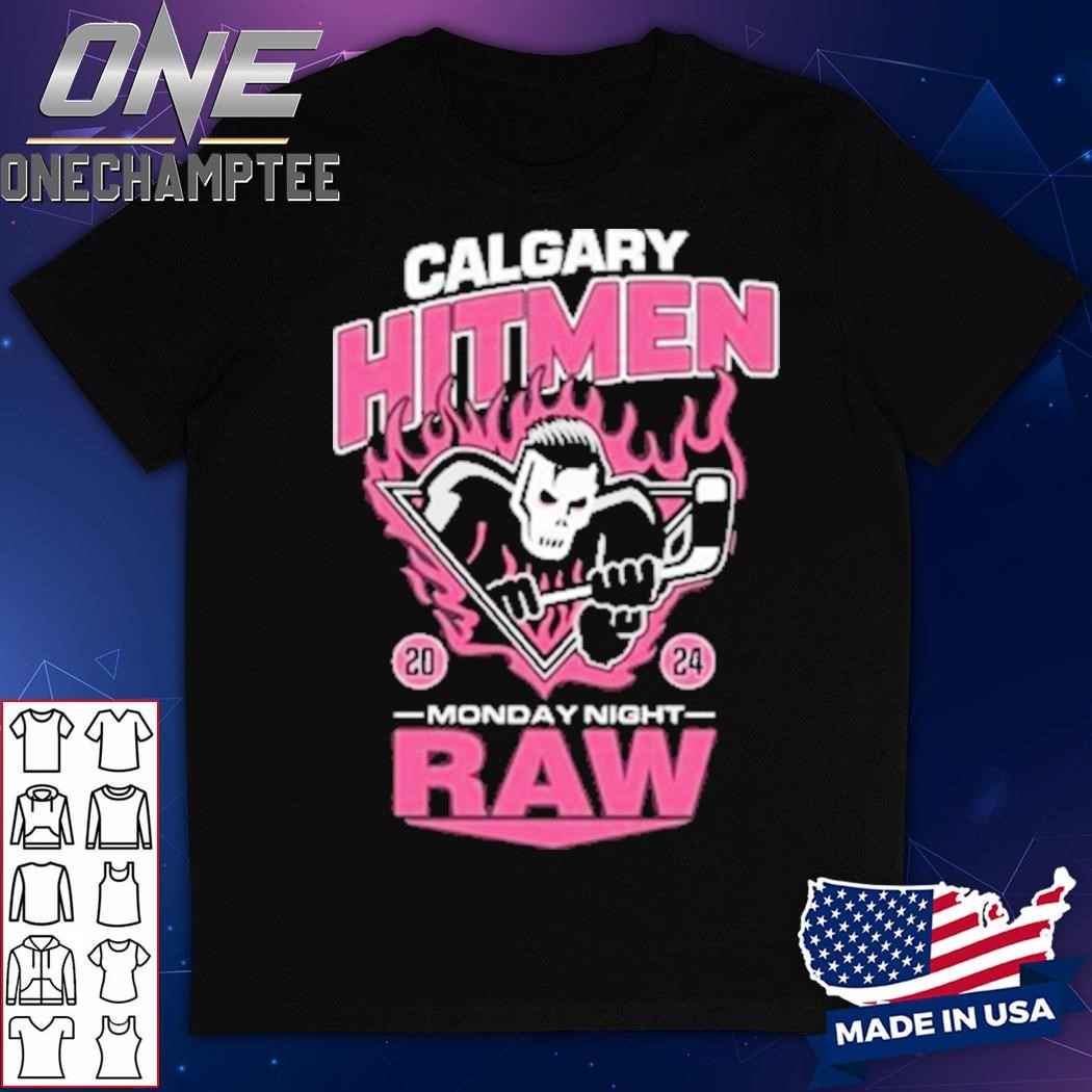 Calgary Hitmen 2024 Monday Night Raw Shirt