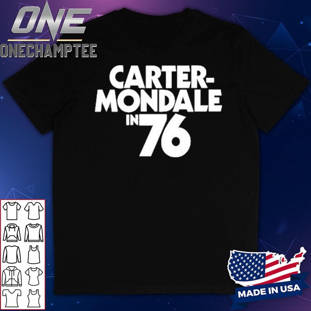 Carter Mondale In 76 Shirt