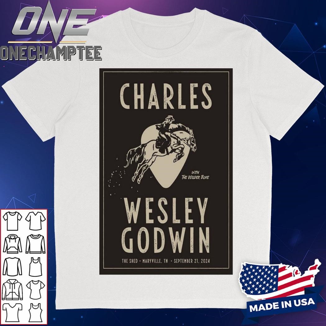 Charles Wesley Godwin September 21 2024 Show In Maryville, TN Poster Shirt