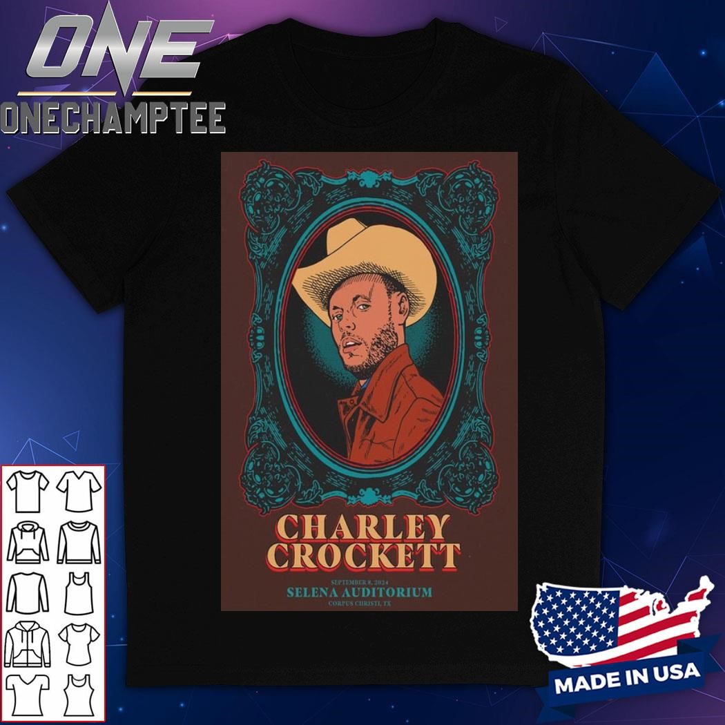 Charley Crockett At Selena Auditorium In Corpus Christi, TX On September 8 2024 Poster Shirt