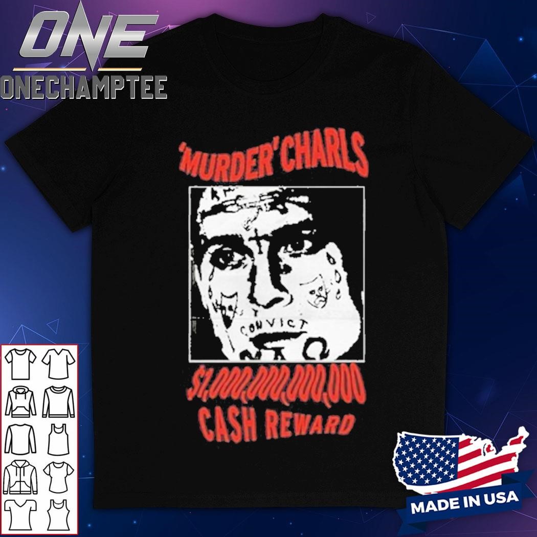 Charls Carroll Murder Charls Cash Reward Shirt