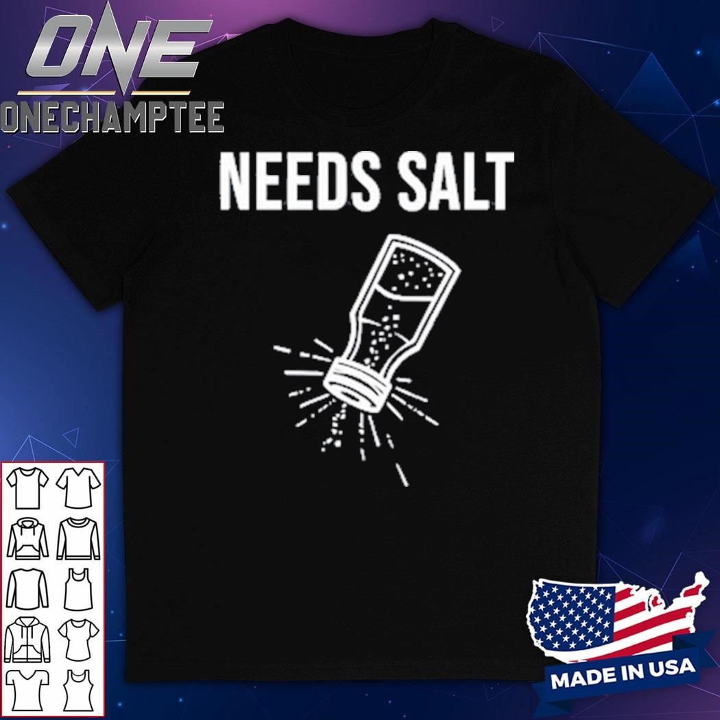 Chef Andrew Gruel Wearing Needs Salt Shirt