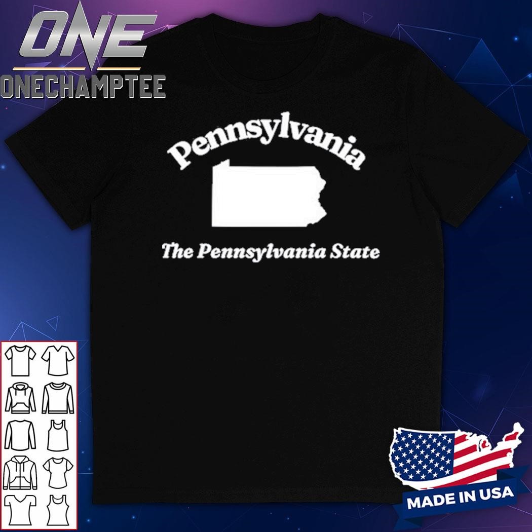 Clickhole Pennsylvania The Pennsylvania State Shirt