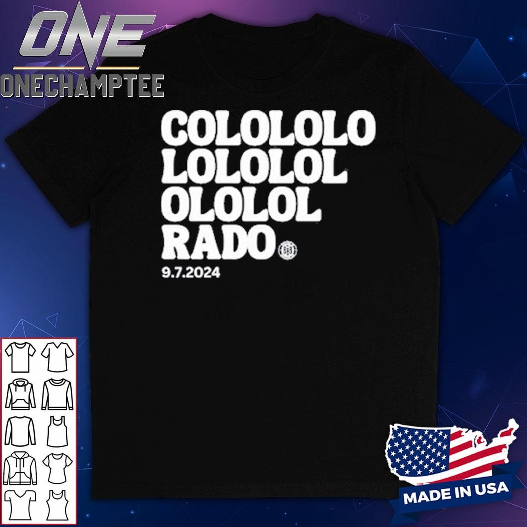 Colololo Lololol Ololol Rado 9.7.2024 Shirt