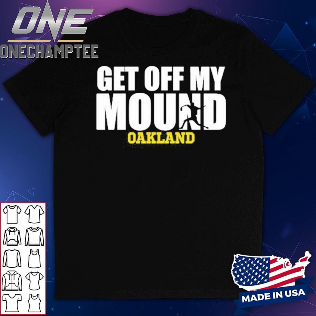 Dallas Braden Wearing Get Off My Mound Oakland Shirt